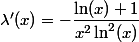 \lambda'(x) = - \dfrac{\ln(x)+1}{x^2 \ln^2(x)}